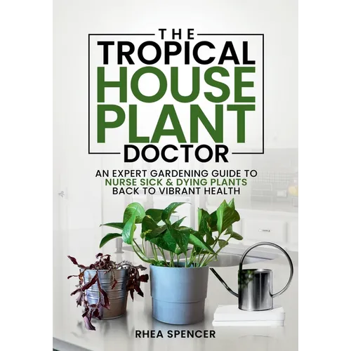 The Tropical Houseplant Doctor - Paperback